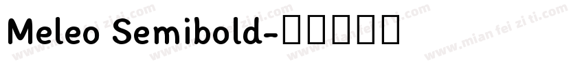Meleo Semibold字体转换